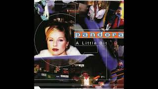 Pandora - A Little Bit (Extended Club Mix)