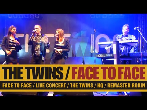 The Twins - Face To Face ( LIVE) HD