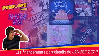 PENELOPE SHOW #34 - Les jeux en  financement paticipatif du mois de JANVIER