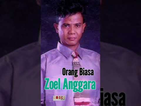ZOEL ANGGARA - ORANG BIASA