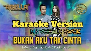 Download lagu BUKAN AKU TAK CINTA ~ OM ADELLA [ KARAOKE ] NO VOCAL COWOK /Dermaga saksi bisu mp3