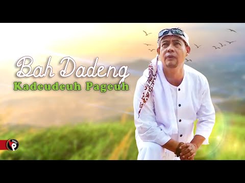 Bah Dadeng -  Kadeudeuh Pageuh (Official Music Video)