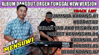 Download lagu ALBUM DANGDUT ORGEN TUNGGAL NEW VERSION || cover PAK KADES MEMEN || @MENSUWI mp3