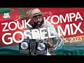 Zouk Kompa GospelMix l The Best of Zouk Kompa GospelMix By Dj GudVibes 2023