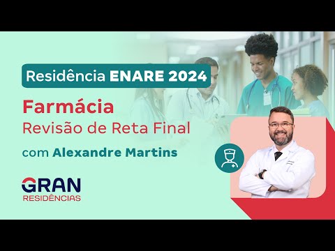 Residência ENARE 2024 - Farmácia: Revisão de Reta Final