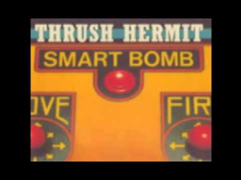 Thrush Hermit - Smart Bomb (1994) Full Album