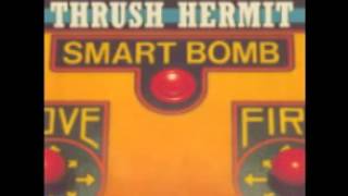 Thrush Hermit - Smart Bomb (1994) Full Album