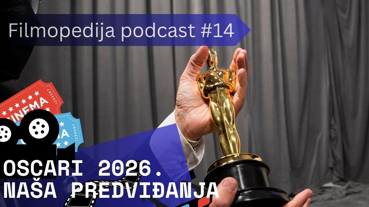 Oscari 2026. - naša predviđanja | Filmopedija podcast #14