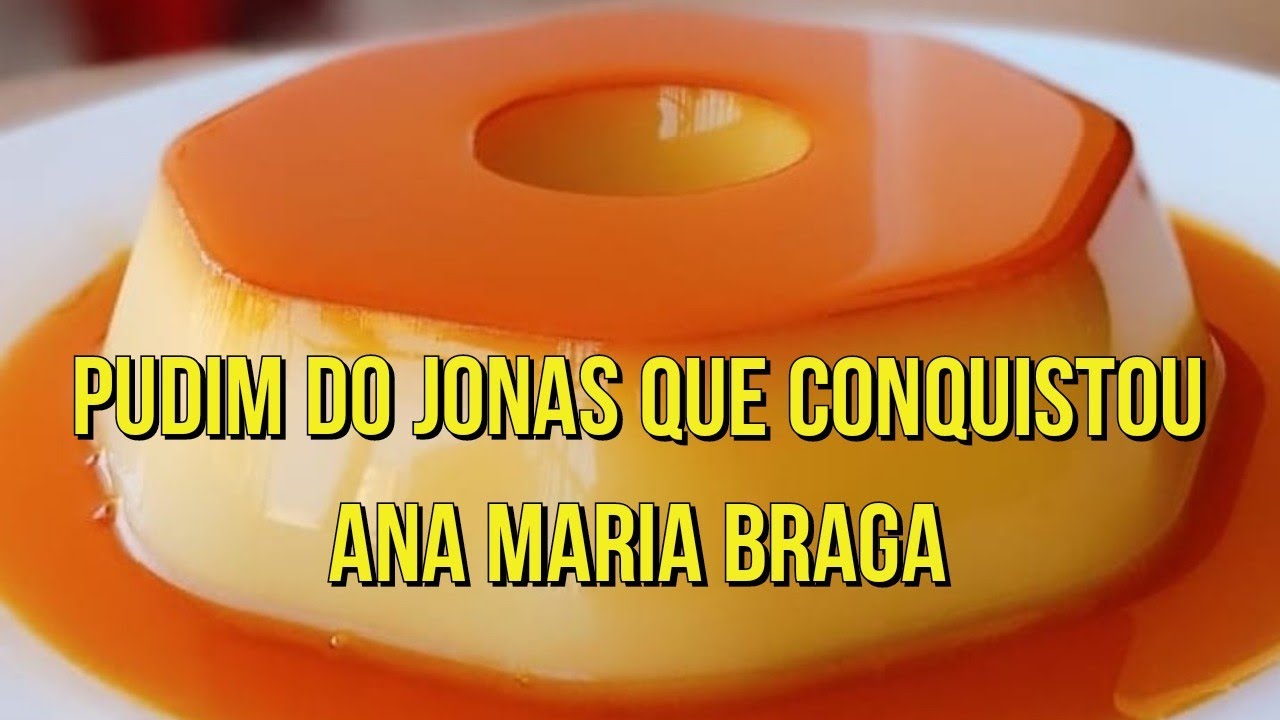 Pudding jonas Ana maria braga #pudding