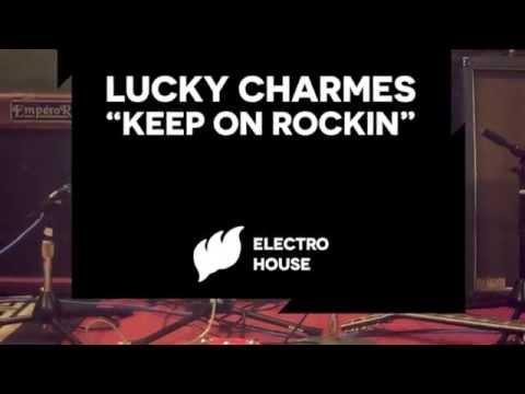 Lucky Charmes - Keep On Rockin [Extended] OUT NOW