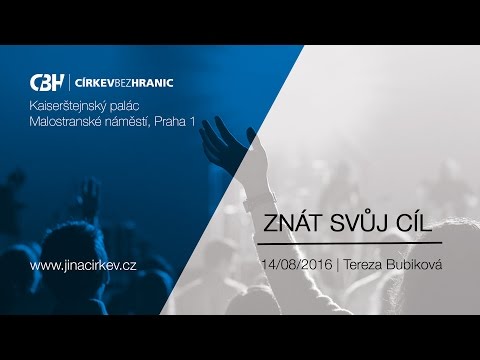 2016/08/14 CBH - Znát svůj cíl - Tereza Bubiková