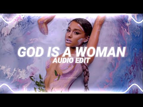 god is a woman - ariana grande [edit audio]