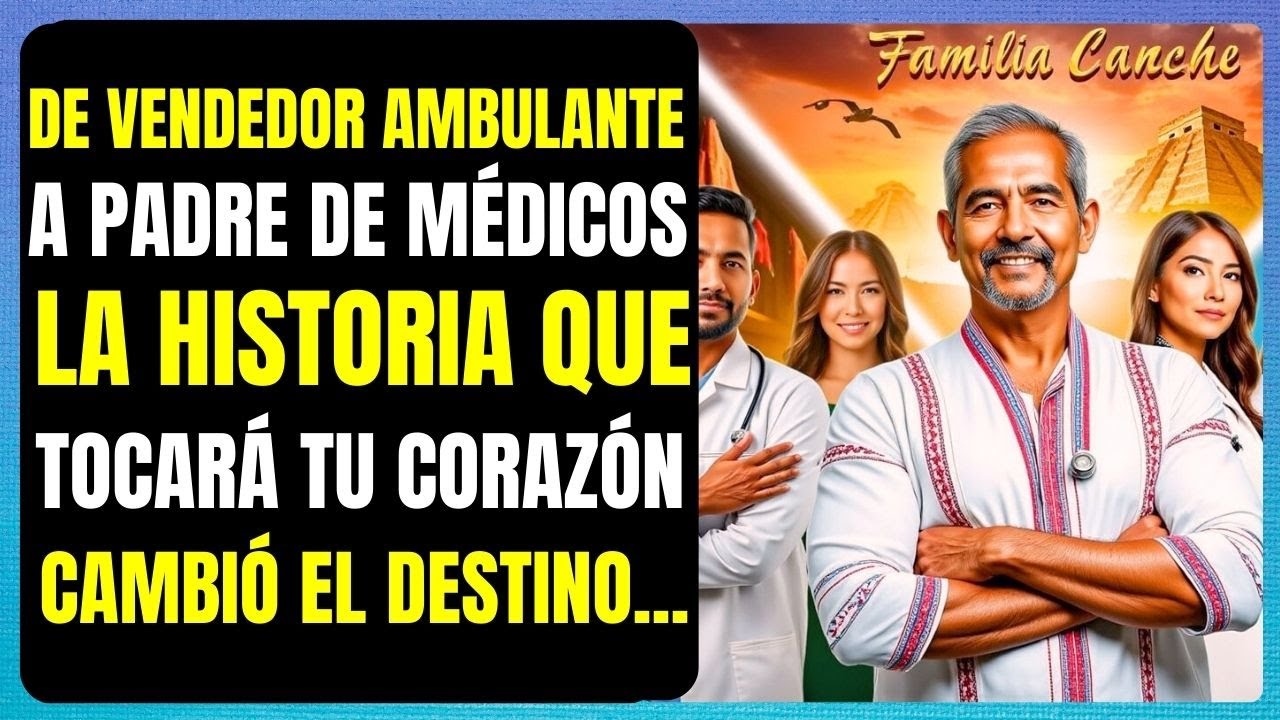 DE VENDEDOR AMBULANTE a PADRE DE MÉDICOS: La HISTORIA Que Tocará tu CORAZÓN.