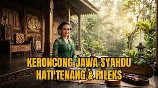 Download lagu FULL ALBUM KERONCONG JAWA | DENGARKAN SAMBIL MENIKMATI UDUD DAN KOPI | HATI TENANG & RILEKS mp3