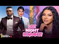 LAST NIGHT ROMANCE MAURICE SAM CHIOMA NWAOHA SARIAH MARTINS