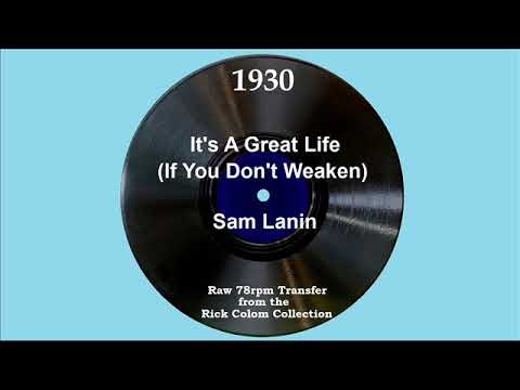 1930 Sam Lanin - It’s A Great Life (If You Don’t Weaken) (Smith Ballew, vocal)