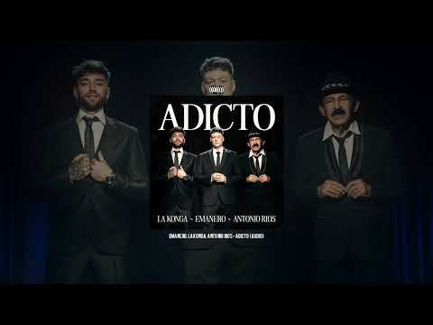 Emanero, La Konga, Antonio Rios - ADICTO (Audio)