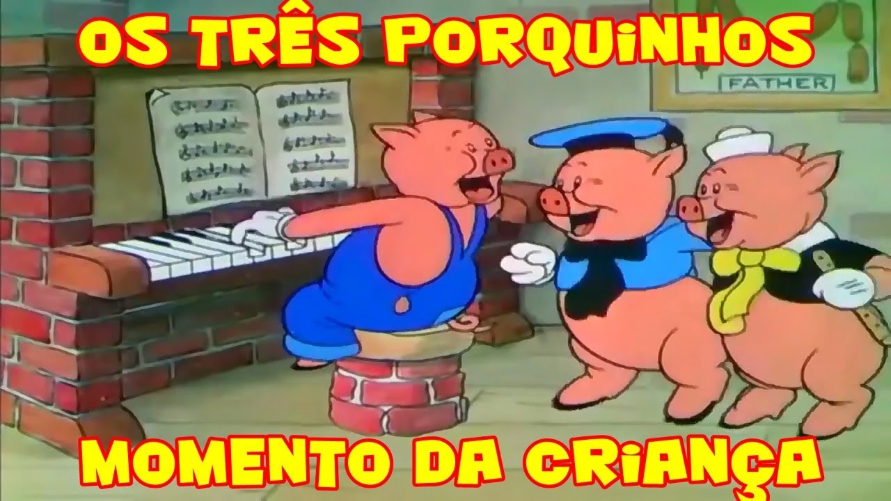 Os três porquinhos Disney de 1933 Adaptado com a música dos três porquinhos da tia Cris