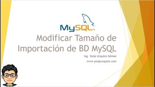 Modificar tamaño de Importación de BD MySQL | Servidor Web