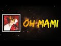 DrefGold Feat Izi OH MAMI Lyrics