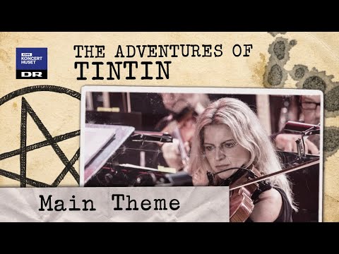 Tintin : Main Theme // Danish National Symphony Orchestra (Live)