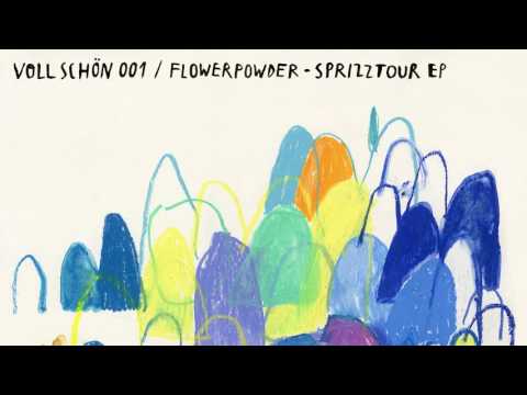 Flowerpowder - Sprizztour (Oberst & Buchner Remix)