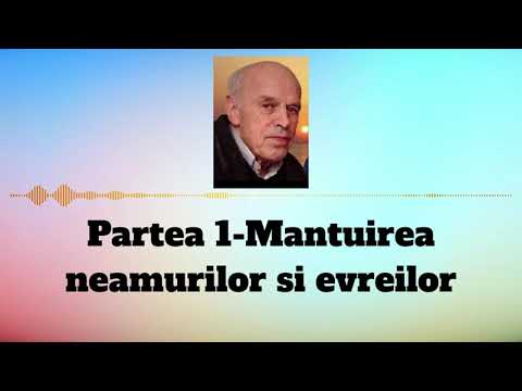 1 - Mantuirea neamurilor si evreilor - fratele Simionuc Mariț