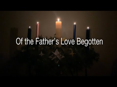 Of the Father’s Love Begotten -  Lyrics - ELW 295