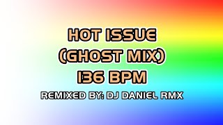 4MINUTE - HOT ISSUE (GHOSTMIX DJ DANIEL REMIX 136 BPM)