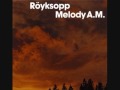 Royksopp - Remind Me 