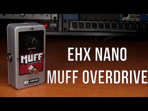 Обзор педали эффектов Electro-Harmonix Nano Muff Overdrive
