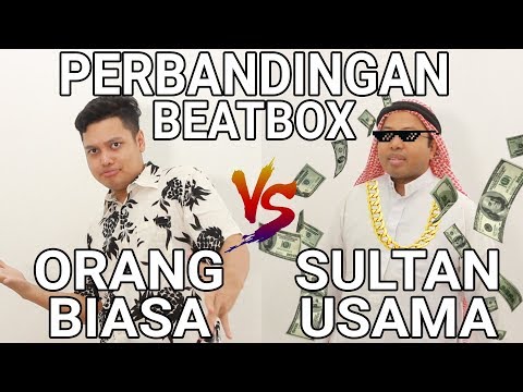 perbandingan-beatbox-orang-biasa-vs-sultan