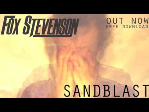 Fox Stevenson - Sandblast