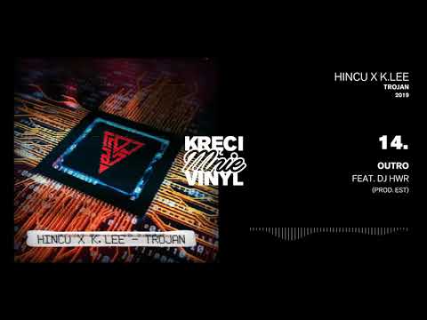 14. Hincu x K.Lee Ku$h - Outro (Ft. DJ HWR) [prod. EST]