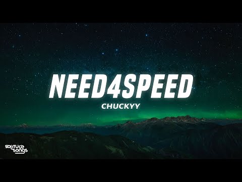 Chuckyy - Need4Speed (Lyrics)