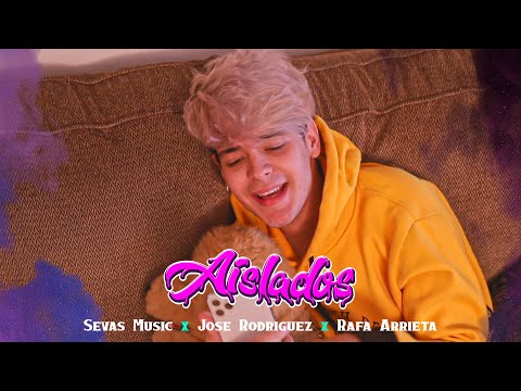 Aislados - Rafa Arrieta x Jose Rodriguez x Sevas Music (Video Oficial)
