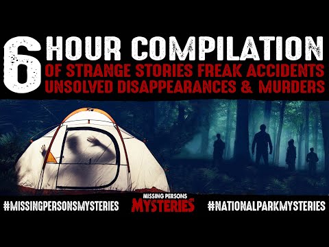 6 Hour Compilation of MISSING 411 Cases That Will Haunt You Forever!