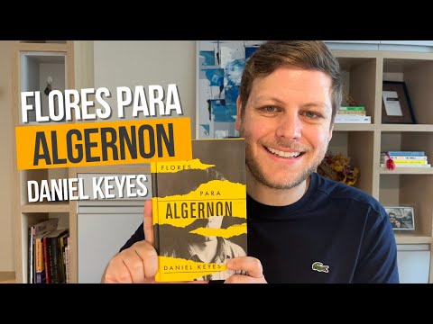 Flores para Algernon - Daniel Keyes Flores para Algernon - Daniel Keyes