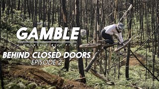 Gamble - Behind Closed Doors - Episode Two feat. Josh Bryceland, Craig Evans