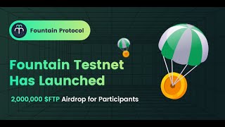 FOUNTAİN TESTNET AİRDROP 2.000.000 FTP Ödüllü