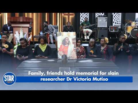 Family, friends hold memorial for slain researcher Dr Victoria Mutiso