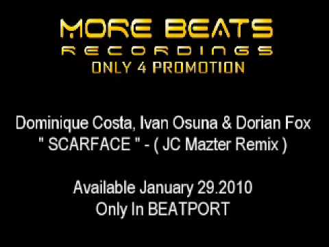 Dominique Costa, Dorian Fox & Ivan Osuna - Scarface - JC Mazter Remix