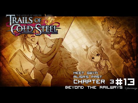 TLoH - Trails of Cold Steel - CH3 - Meet Gwyn + Alisa's past (13/?)