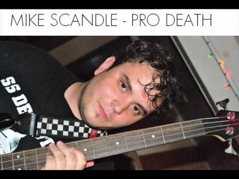 Mike Scandle- Pro Death