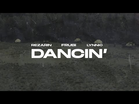 REZarin, Frubi, Lynnic - Dancin' (Lyrics Video)