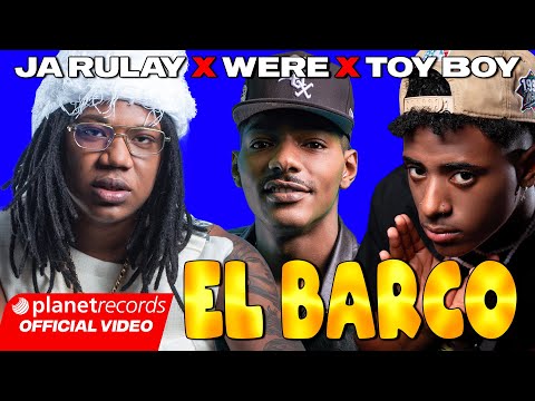JA RULAY ❌ WERE ❌ TOY BOY - El Barco 🚢 (Prod. by Daro x Dave Produce) Video by Freddy Loons #Repaton