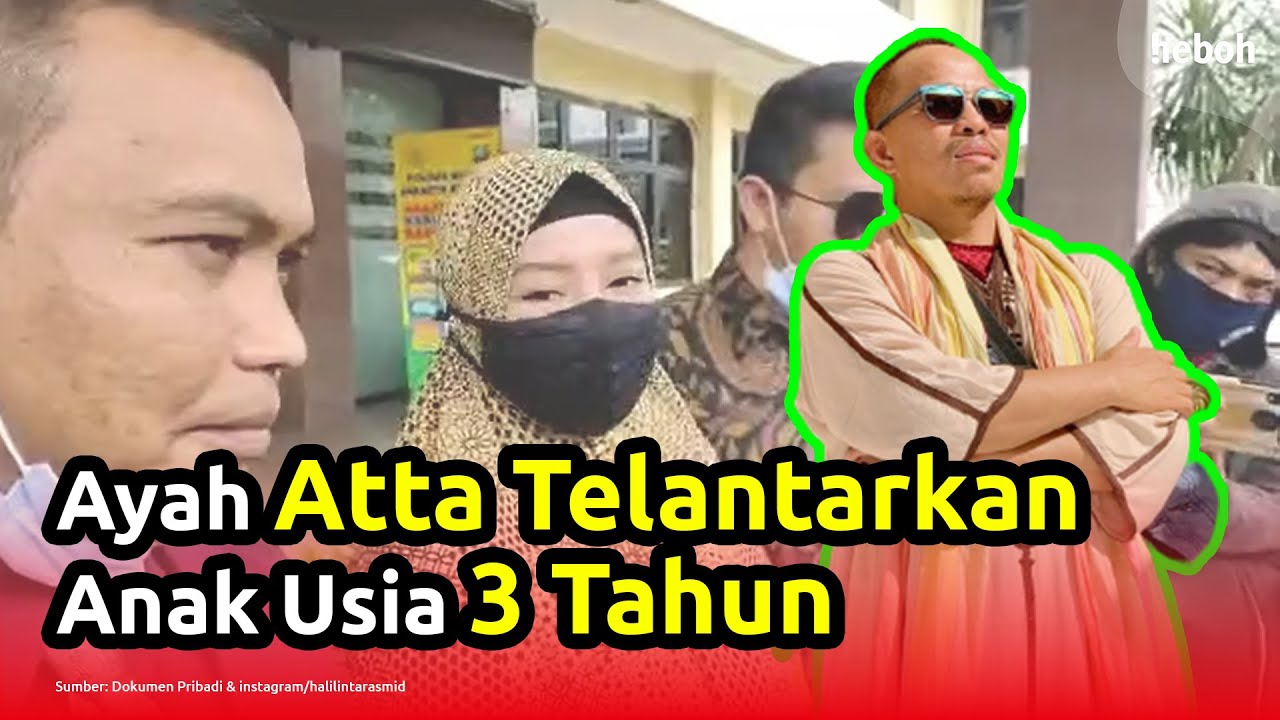 Ayah Atta Telantarkan Anak Happy Sejak Usia 3 Tahun!