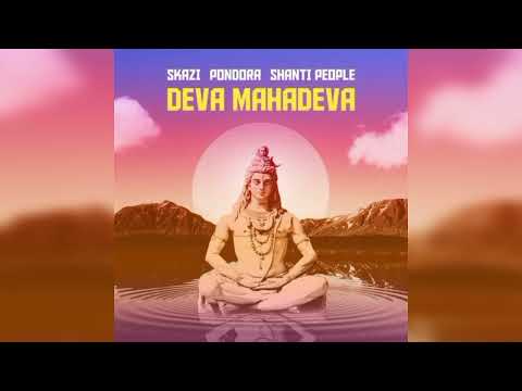 Skazi X Pondora X Shanti People - Deva Mahadeva (Bass Boosted)