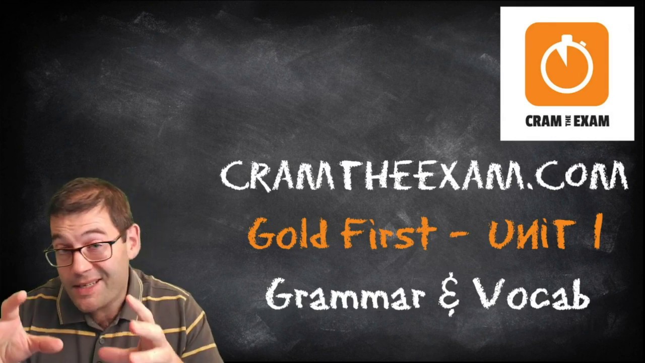Gold First Unit 1 Grammar & Vocab