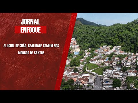 Aluguel de chão, realidade comum nos morros de Santos